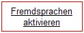 Fremdsprachen aktivieren
